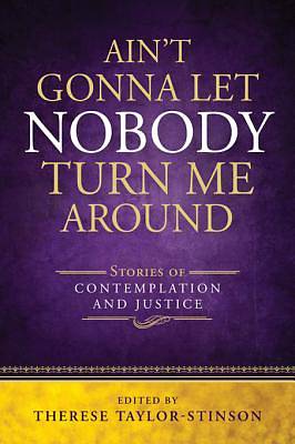 Picture of Ain't Gonna Let Nobody Turn Me Around - eBook [ePub]