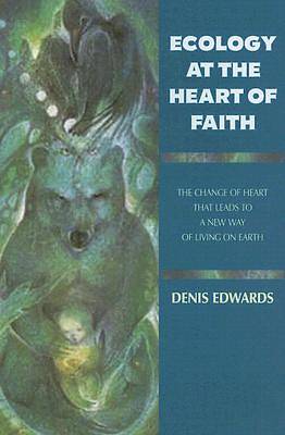 Picture of Ecology at the Heart of Faith