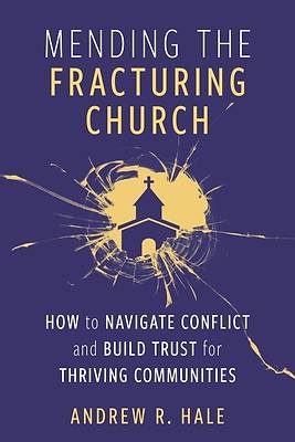 Picture of Mending the Fracturing Church