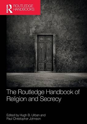 Picture of The Routledge Handbook of Religion and Secrecy