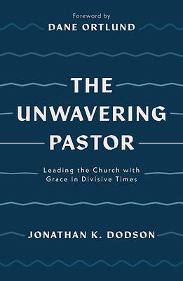 Picture of The Unwavering Pastor