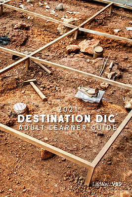 Picture of Vacation Bible School VBS 2021 Destination Dig Unearthing the Truth About Jesus Adult Learner Guide