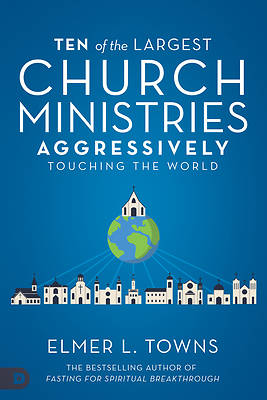 Picture of Ten of the Largest Church Ministries Touching the World