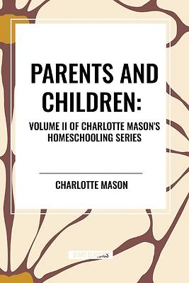Picture of Parents and Children, of Charlotte Mason's Homeschooling Series