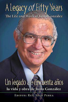 Picture of A Legacy of Fifty Years: The Life and Work of Justo González - eBook [ePub]