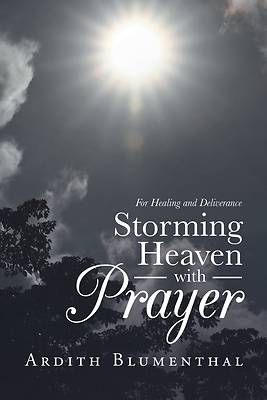 Picture of Storming Heaven with Prayer