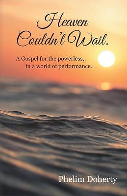 Picture of Heaven Couldn't Wait.