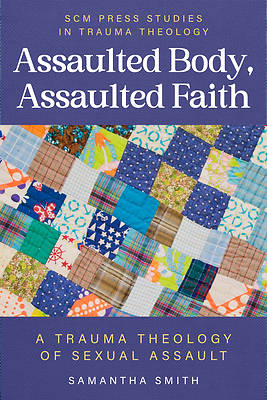 Assaulted Body, Assaulted Faith