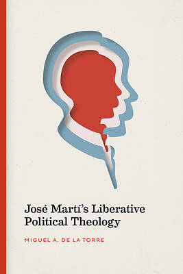Picture of Jose Martis Liberative Political Theology