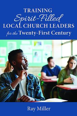 Picture of Training Spirit-Filled Local Church Leaders for the Twenty-First Century