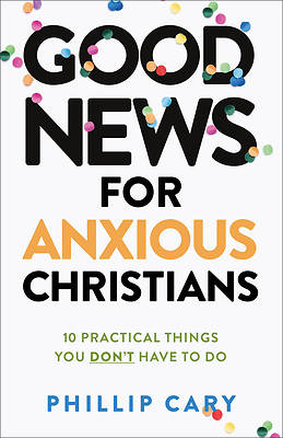 Picture of Good News for Anxious Christians, Expanded Ed.
