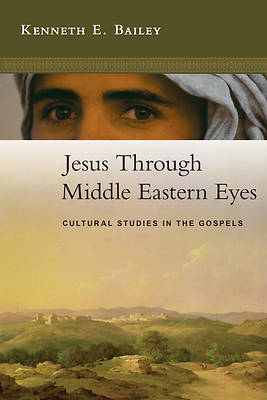 Picture of Jesus Through Middle Eastern Eyes