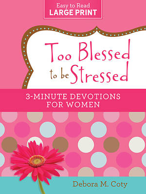 Picture of Too Blessed to Be Stressed