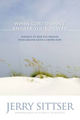 Picture of When God Doesn't Answer Your Prayer