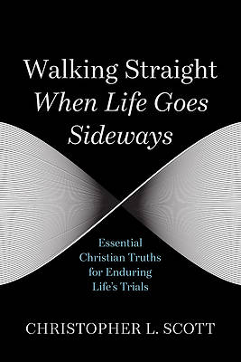 Picture of Walking Straight When Life Goes Sideways