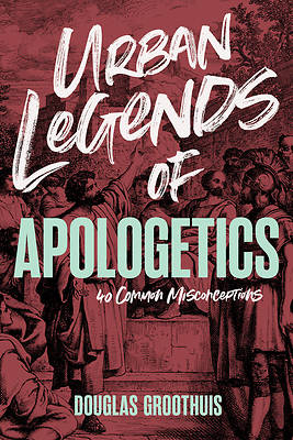 Picture of Urban Legends of Apologetics