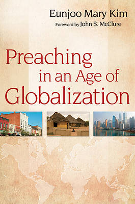 Picture of Preaching in an Age of Globalization