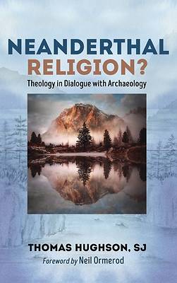 Picture of Neanderthal Religion?