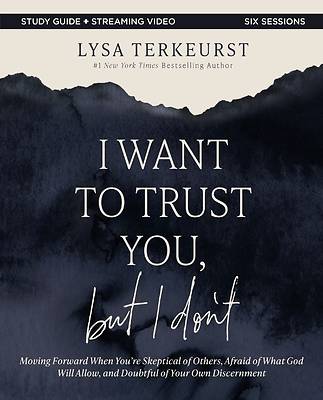 Picture of I Want to Trust You, But I Don't Bible Study Guide Plus Streaming Video