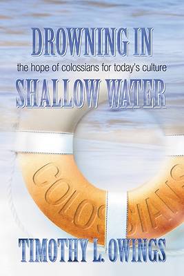 Picture of Drowning in the Hope of Colossians for Today's Culture Shallow Water
