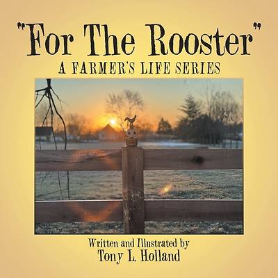 "For The Rooster"
