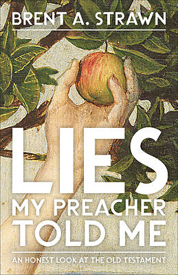 Picture of Lies My Preacher Told Me