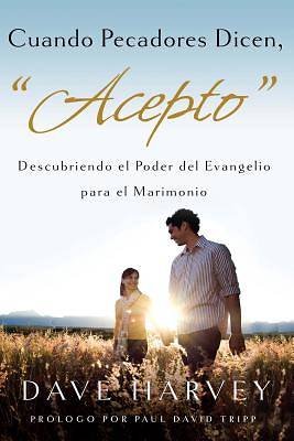 Picture of Cuando Pecadores Dicen, "Acepto"