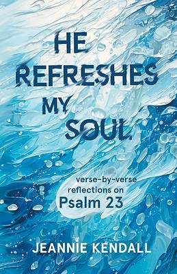 Picture of He Refreshes My Soul