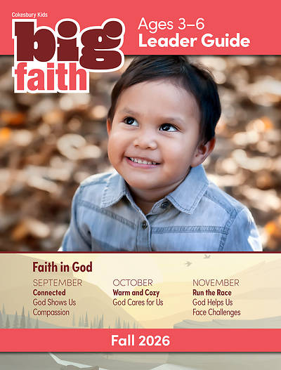 Cokesbury Kids Big Faith Fall 2026 Leader Guide Ages 3-6