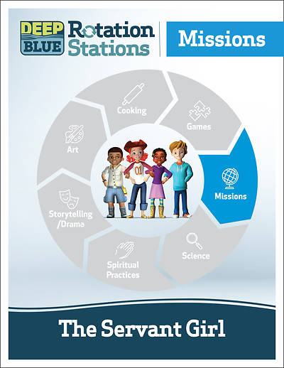 Picture of Deep Blue Rotation Stations: The Servant Girl - Missions Station Download