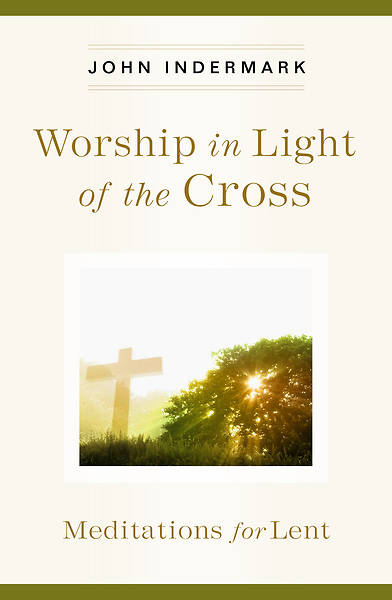 Picture of Worship in Light of the Cross