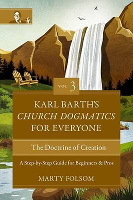 Picture of Karl Barth's Church Dogmatics for Everyone, Volume 3---The Doctrine of Creation