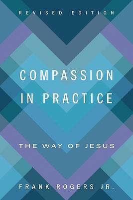 Picture of Compassion in Practice, Revised Edition