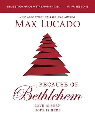 Because of Bethlehem Bible Study Guide + Streaming Video, Updated Edition