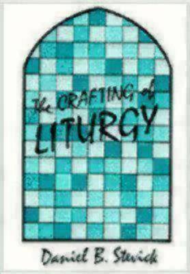 Picture of The Crafting of Liturgy