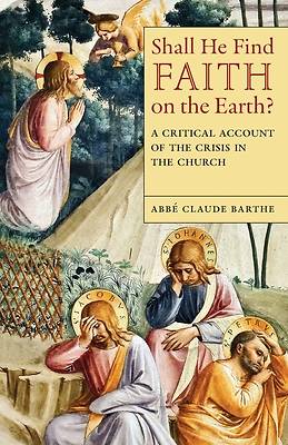 Picture of Shall He Find Faith on the Earth?