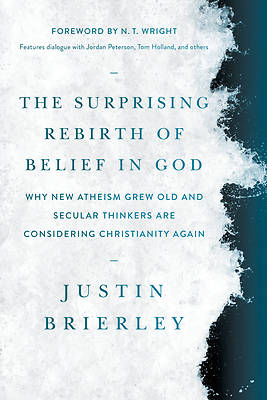 Picture of The Surprising Rebirth of Belief in God