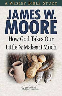 Picture of How God Takes Our Little & Makes It Much