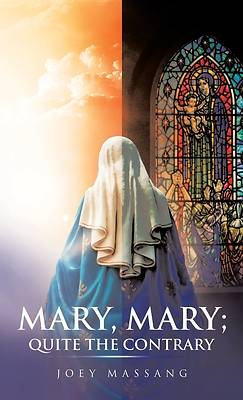 Picture of Mary, Mary; Quite the Contrary