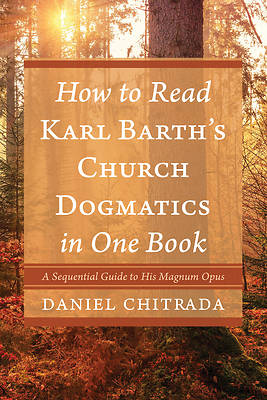 Picture of How to Read Karl Barth's Church Dogmatics in One Book