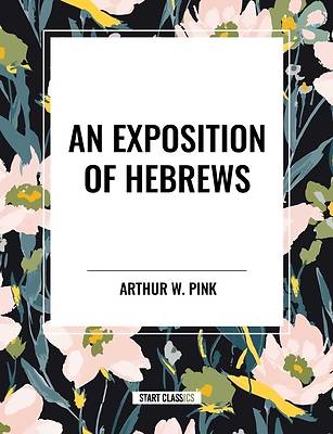An Exposition of Hebrews
