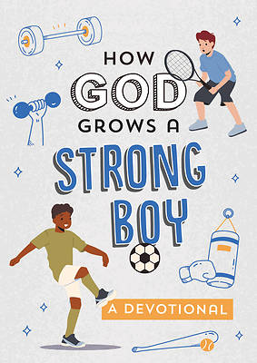 Picture of How God Grows a Strong Boy