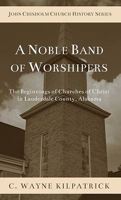Picture of A Noble Band of Worshipers