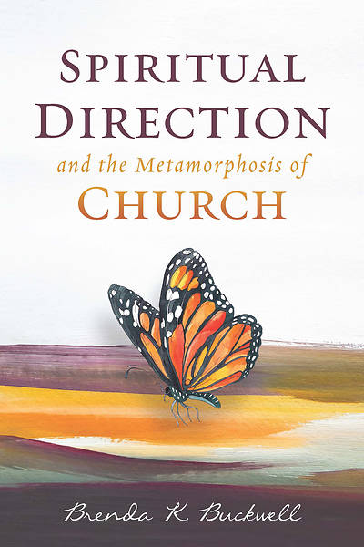 Picture of Spiritual Direction and the Metamorphosis of Church