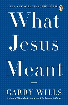 Picture of What Jesus Meant