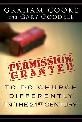 Picture of Permission Is Granted to Do Church Differently in the 21st Century