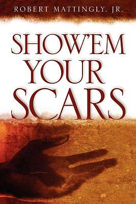 Picture of Show'em Your Scars