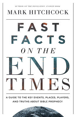 Fast Facts on the End Times