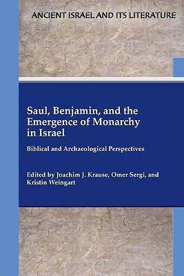 Picture of Saul, Benjamin, and the Emergence of Monarchy in Israel