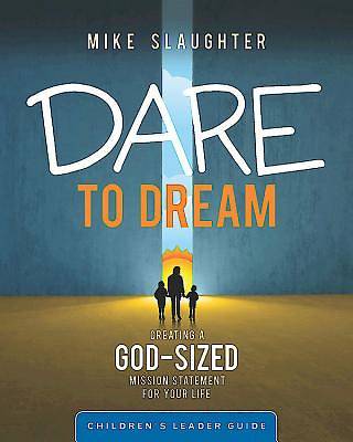 Picture of Dare to Dream Children's Leader Guide